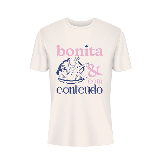 Camiseta Bonita & Com Conteúdo